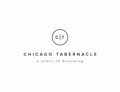 CHICAGO TABERNACLE - A PLACE OF BECOMING