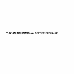 YUNNAN INTERNATIONAL COFFEE EXCHANGE