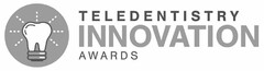 TELEDENTISTRY INNOVATION AWARDS