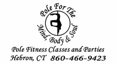 POLE FOR THE MIND, BODY AND SOUL POLE FITNESS CLASSES AND PARTIES HEBRON, CT 860-466-9423