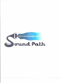 SOUND PATH WHERE YOUR MUSIC MEETS MILLIONS