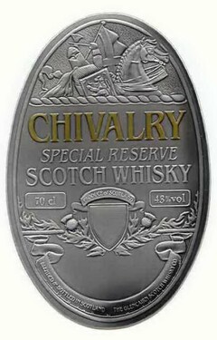 CHIVALRY SPECIAL RESERVE SCOTCH WHISKY 70CL PRODUCE OF SCOTLAND 43% VOL DISTILLED & BOTTLED IN SCOTLAND THE GLENCAIRN SCOTCH WHISKY CO