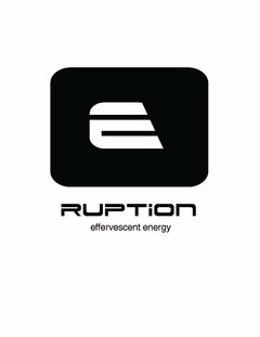 E RUPTION EFFERVESCENT ENERGY