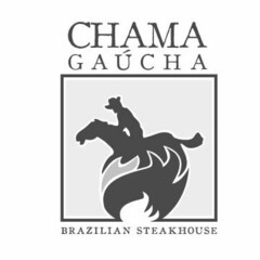 CHAMA GAÚCHA BRAZILIAN STEAKHOUSE