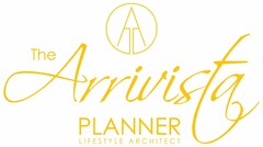 A THE ARRIVISTA PLANNER, INSPIRE CREATE ACCOMPLISH CELEBRATE LIFESTYLE ARCHITECT