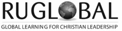 RU GLOBAL GLOBAL LEARNING FOR CHRISTIAN LEADERSHIP