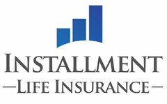 INSTALLMENT LIFE INSURANCE