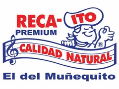 RECA-ITO PREMIUM CALIDAD NATURAL EL DELMUÑEQUITO