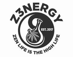 Z3NERGY EST. 2017 ZEN LIFE IS THE HIGH LIFE