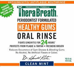 ANTIGINGIVITIS/ANTIPLAQUE MOUTHRINSE PROFESSIONAL FORMULA PERIODONTIST FORMULATED HEALTHY GUMS ORAL RINSE CLEAN MINT FIGHTS GERMS BELOW THE GUM LINE FIGHTS GINGIVITIS FOR 24 HOURS PROTECTS FROM PLAQUE & TARTAR· FRESHENS BREATH REDUCES OCCURRENCE OF GUM DISEASE & BLEEDING GUMS NO ALCOHOL, NO ARTIFICIAL FLAVORS OR COLORS DR. HAROLD KATZ CLEAN MINT 16 FL. OZ. 473 ML