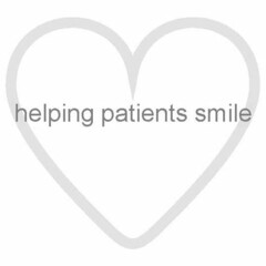 HELPING PATIENTS SMILE