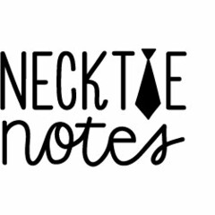 NECKTIE NOTES