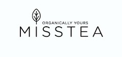 ORGANICALLY YOURS MISSTEA