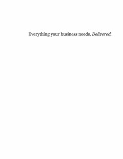 EVERYTHING YOUR BUSINESS NEEDS. DELIVERED.