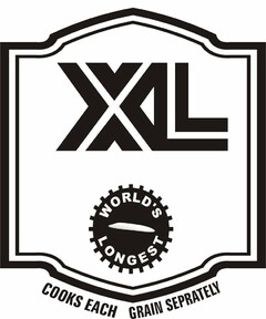 XL COOKS EACH GRAIN SEPRATELY WORLD'S LONGEST