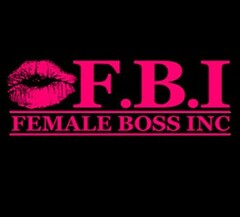 F.B.I FEMALE BOSS INC