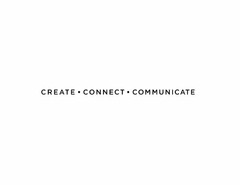 CREATE · CONNECT · COMMUNICATE