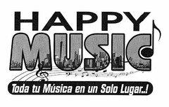 HAPPY MUSIC TODA TU MÚSICA EN UN SOLO LUGAR..!