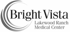 BRIGHT VISTA LAKEWOOD RANCH MEDICAL CENTER