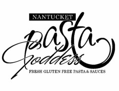 NANTUCKET PASTA GODDESS FRESH GLUTEN FREE PASTA & SAUCES