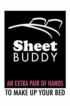 SHEET BUDDY AN EXTRA PAIR OF HANDS TO MAKE UP YOUR BED