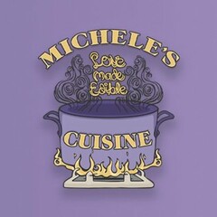 MICHELE'S LOVE MADE EDIBLE CUISINE