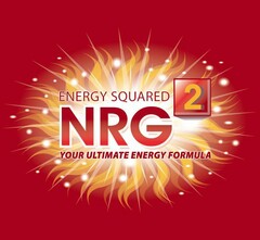 ENERGY SQUARED NRG2 YOUR ULTIMATE ENERGY FORMULA