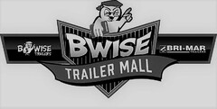 BWISE BWISE TRAILERS BRI-MAR TRAILERS TRAILER MALL