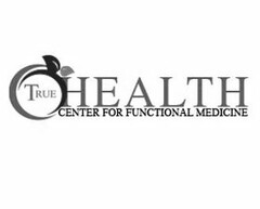 TRUE HEALTH CENTER FOR FUNCTIONAL MEDICINE