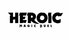 HEROIC MAGIC DUEL