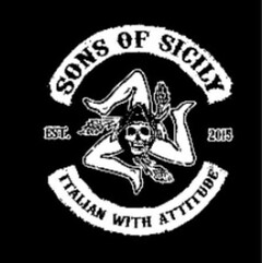 SONS OF SICILY ITALIAN WITH ATTITUDE EST. 2015