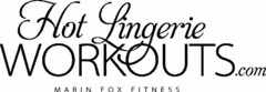 HOT LINGERIE WORKOUTS.COM MARIN FOX FITNESS