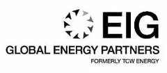 EIG GLOBAL ENERGY PARTNERS FORMERLY TCW ENERGY