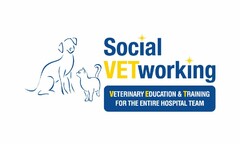 SOCIAL VET WORKING VETERINARY EDUCATION & TRAINING FOR THE ENTIRE HOSPITAL TEAM