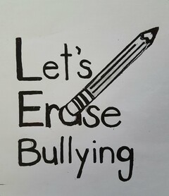 LET'S ERASE BULLYING