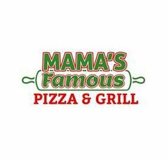 MAMA'S FAMOUS PIZZA & GRILL