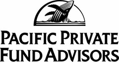 PACIFIC PRIVATE FUND ADVISORS