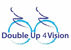 DOUBLE UP 4 VISION