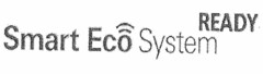 SMART ECO SYSTEM READY