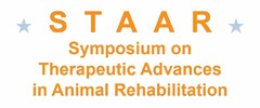 STAAR SYMPOSIUM ON THERAPEUTIC ADVANCESIN ANIMAL REHABILITATION