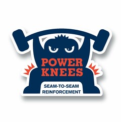 POWER KNEES SEAM-TO-SEAM REINFORCEMENT