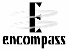 E ENCOMPASS