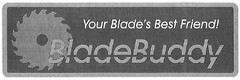 YOUR BLADE'S BEST FRIEND! BLADEBUDDY