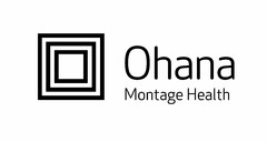 OHANA MONTAGE HEALTH