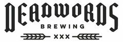 DEADWORDS BREWING XXX