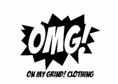 OMG! ON MY GRIND! CLOTHING