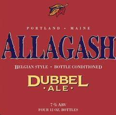 ALLAGASH DUBBEL · ALE · PORTLAND · MAINE BELGIAN STYLE · BOTTLE CONDITIONED 7% ABV FOUR 12 OZ. BOTTLES