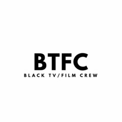 BTFC BLACK TV FILM CREW