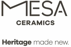 MESA CERAMICS HERITAGE MADE NEW.