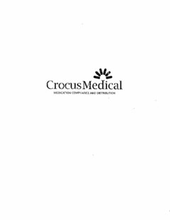 CROCUS MEDICAL MEDICATION COMPLIANCE AND DISTRIBUTION